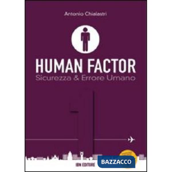 Human factor. Vol. 1: Sicurezza & errore umano