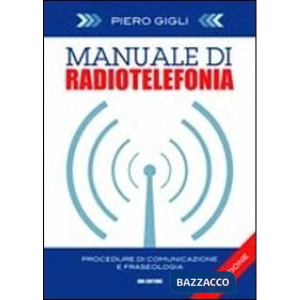 Manuale di radiotelefonia. Procedure di comunicazione e fraseologia. Ediz. italiana e inglese. Con DVD