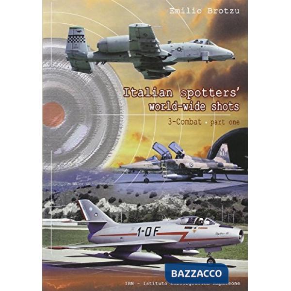 Italian spotters' world-wild shots. Vol. 1: Airliners and cargoes