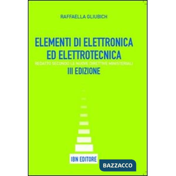 ELEMENTI DI ELETTROTECNICA ED ELETTRONICA