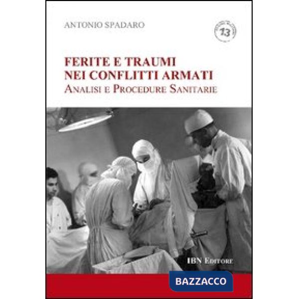 Ferite e traumi nei conflitti armati. Analisi e procedure sanitarie