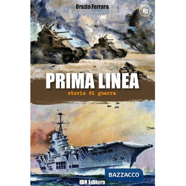 Prima linea. Storie di guerra