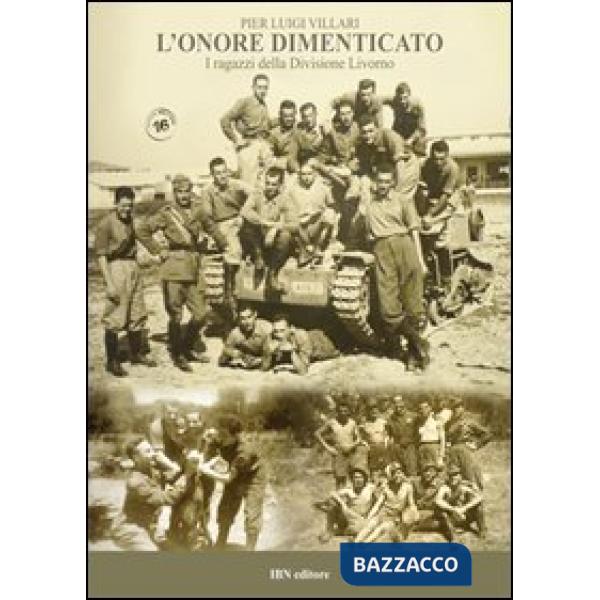 Onore dimenticato. I ragazzi della Divisione Livorno (L')