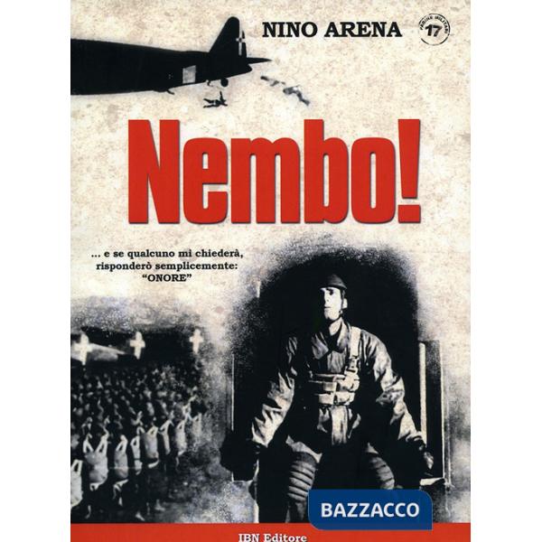 Nembo!... e se qualcuno mi chiederà, risponderò semplicemente: "Onore"