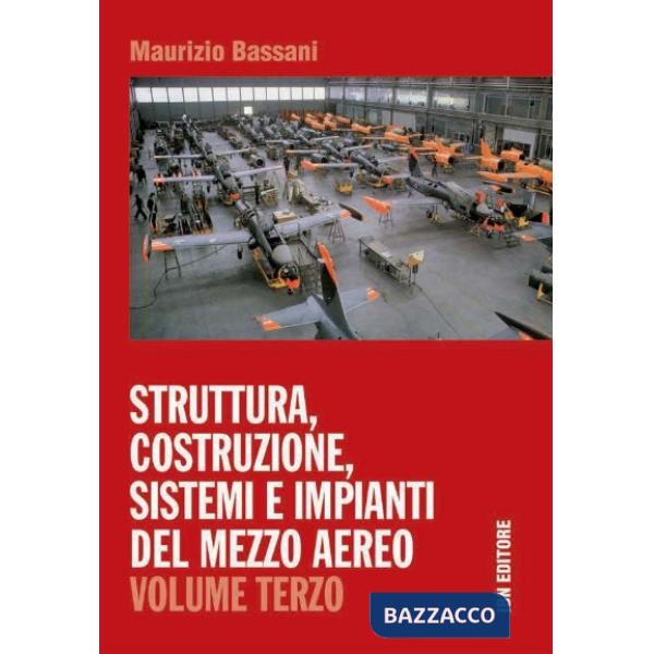 STRUTTURA, COSTRUZIONE, SISTEMI E IMPIANTI DEL MEZZO AEREO