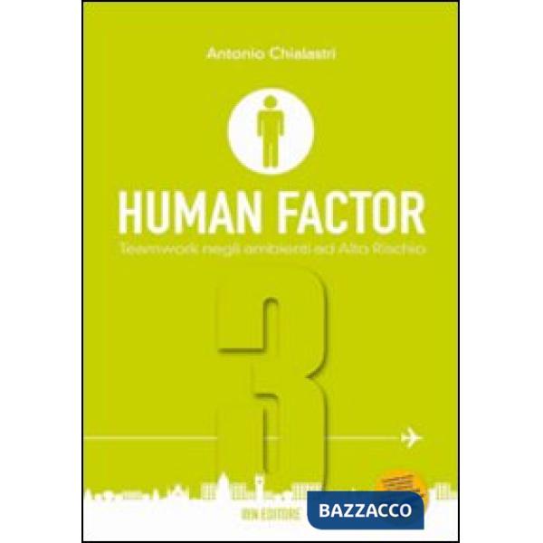 Human factor. Per gli Ist. tecnici aeronautici. Vol. 3: Teamwork negli ambienti ad alto rischio