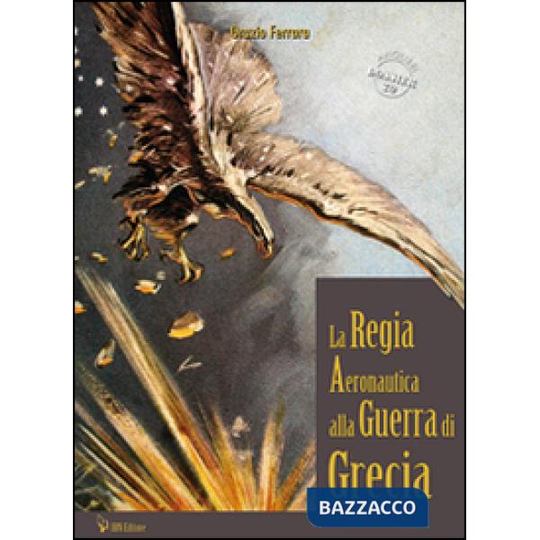 Regia aeronautica alla guerra di Grecia (La)