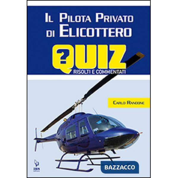 Pilota di elicottero. Quiz risolti e commentati (Il)