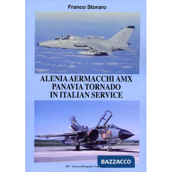 Alenia Aermacchi AMX Panavia Tornado in Italian Service. Ediz. illustrata