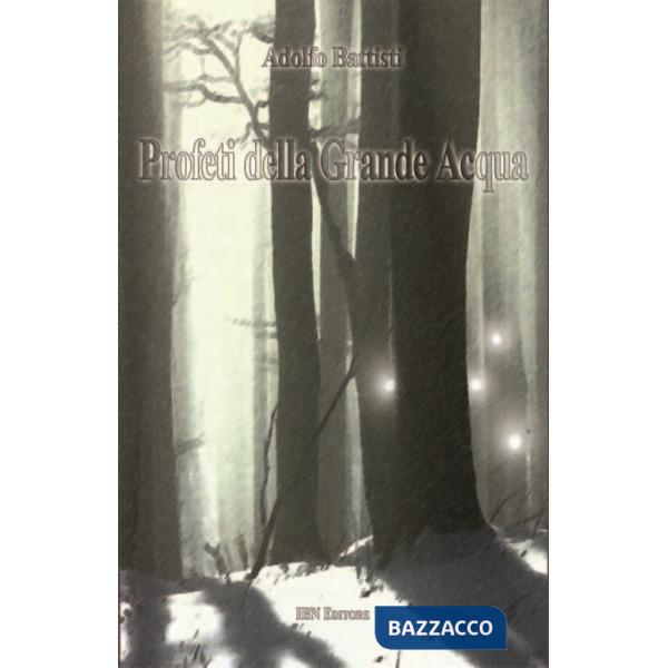 Profeti della grande acqua