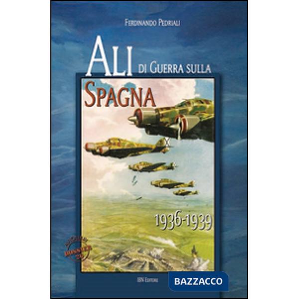 Ali di guerra sulla Spagna (1936-1939)