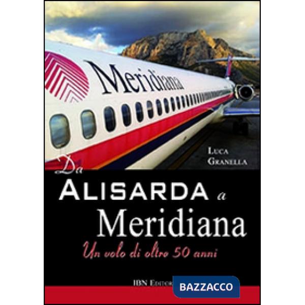 Da Alisarda a Meridiana. Un volo di oltre 50 anni