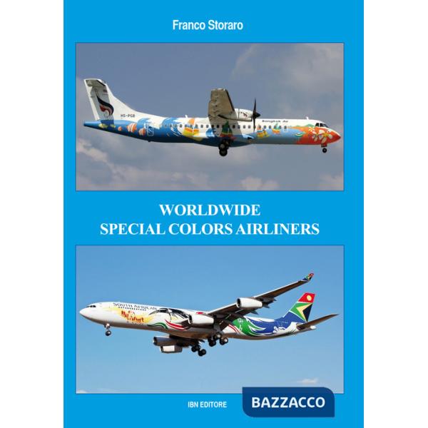 Worldwide special colors airliners. Ediz. italiana e inglese