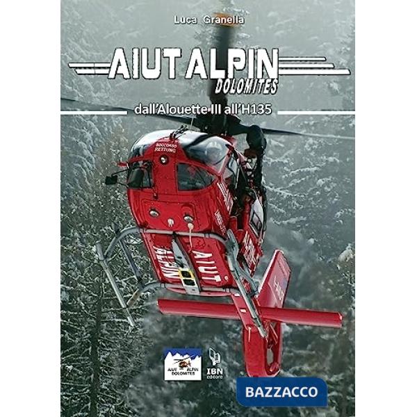 Aiut Alpin Dolomites. Dall'Alouette III all'H135