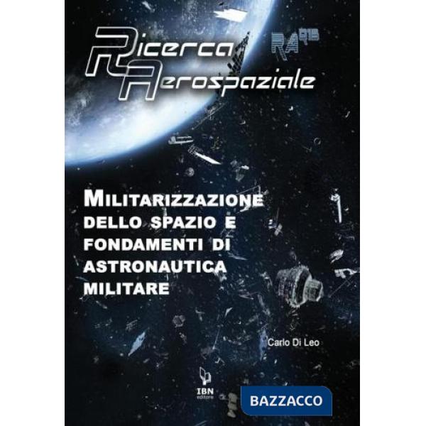 Militarizzazione dello spazio e fondamenti di astronautica militare