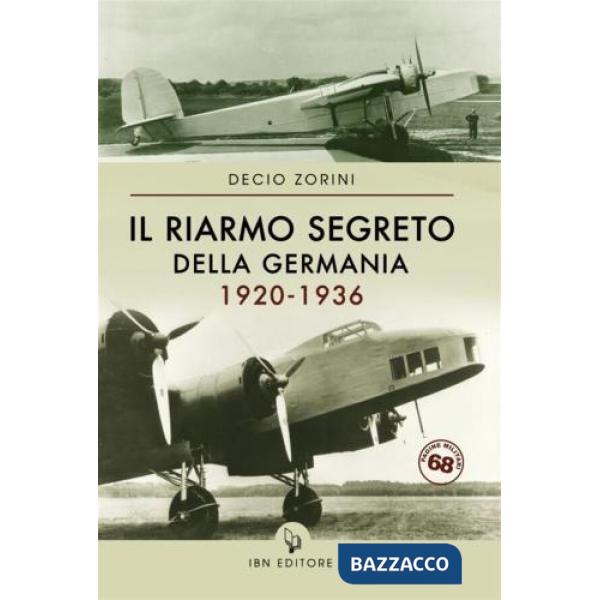 Riarmo segreto della Germania 1920-1936 (Il)