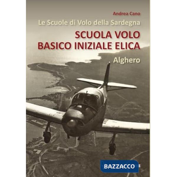 Scuole di volo della Sardegna. Scuola volo basico iniziale elica. Alghero (Le)