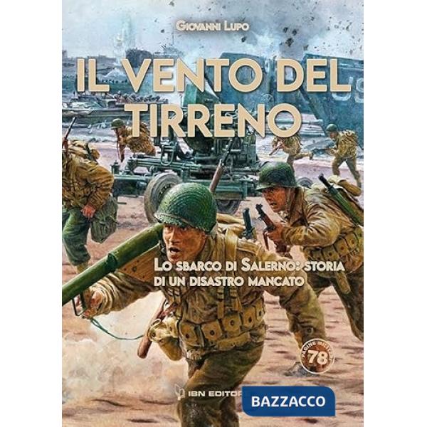 Vento del Tirreno. Lo sbarco di Salerno: storia di un disastro mancato (Il)