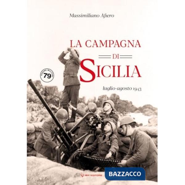 Campagna di Sicilia. Luglio-agosto 1943 (La)