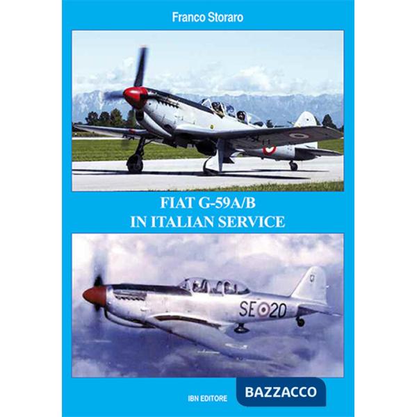 Fiat G-59A/B in italian service. Ediz. italiana e inglese