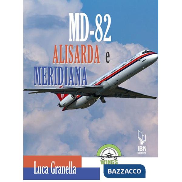 Md-82 Alisarda e Meridiana. Ediz. italiana e inglese