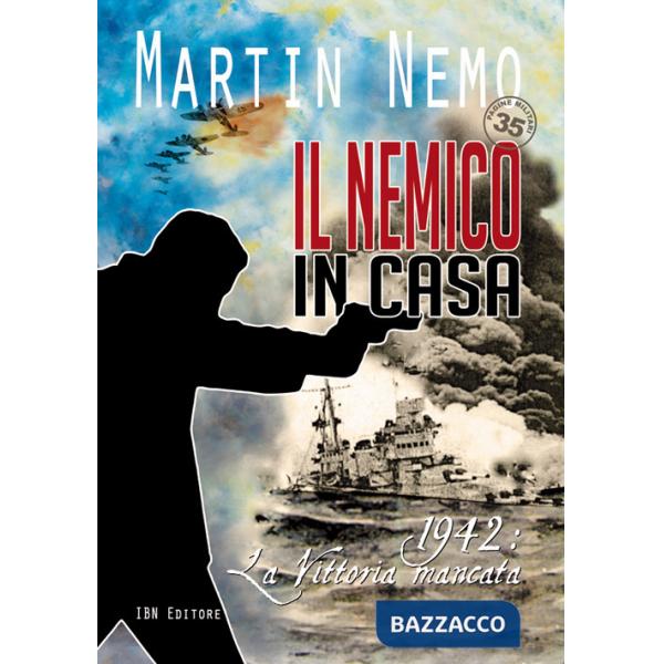 Nemico in casa. 1942: la vittoria mancata (Il)
