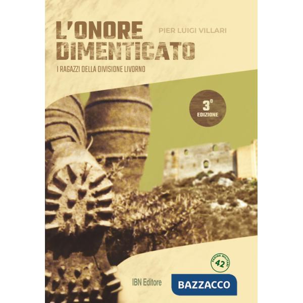 Onore dimenticato. I ragazzi della Divisione Livorno (L')