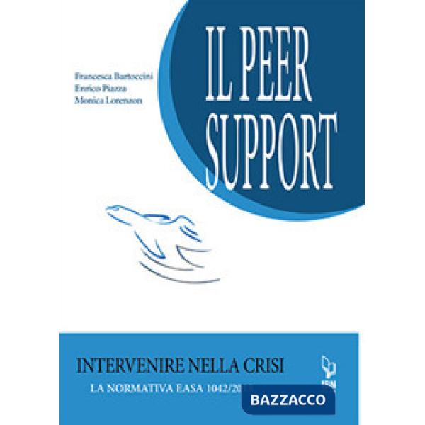 Peer support. Intervenire nella crisi. La normativa EASA 1042/2018 (Il)