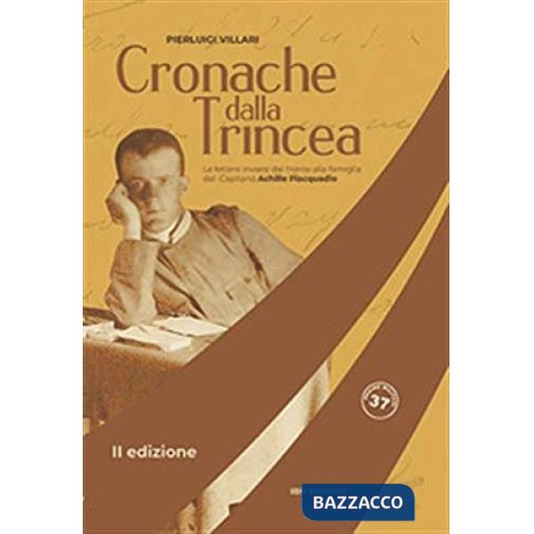 Cronache dalla trincea. Le lettere inviate dal fronte alla famiglia dal Capitano Achille Piacquadio