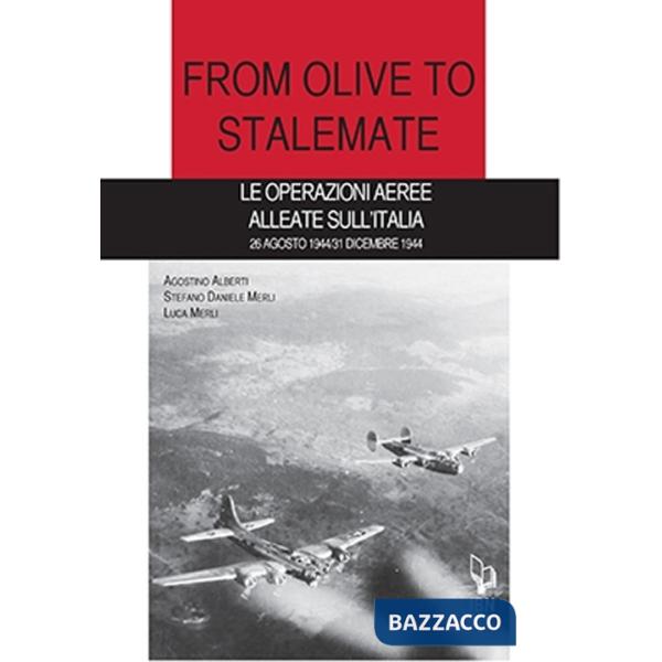 From olive to stalemate. Le operazioni aeree alleate sull'Italia 26 agosto 1944/31 dicembre 1941
