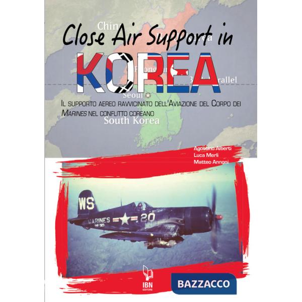 Close air support in Korea. Il supporto aereo ravvicinato dell'Aviazione del Corpo dei Marines nel conflitto coreano