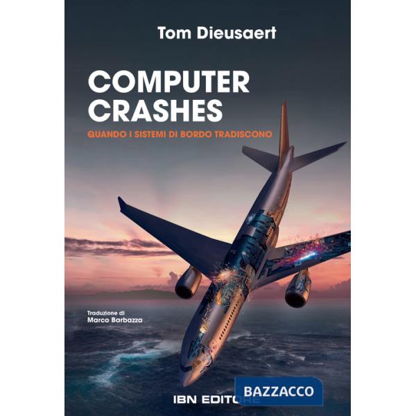Computer Crashes. Quando i sistemi di bordo tradiscono