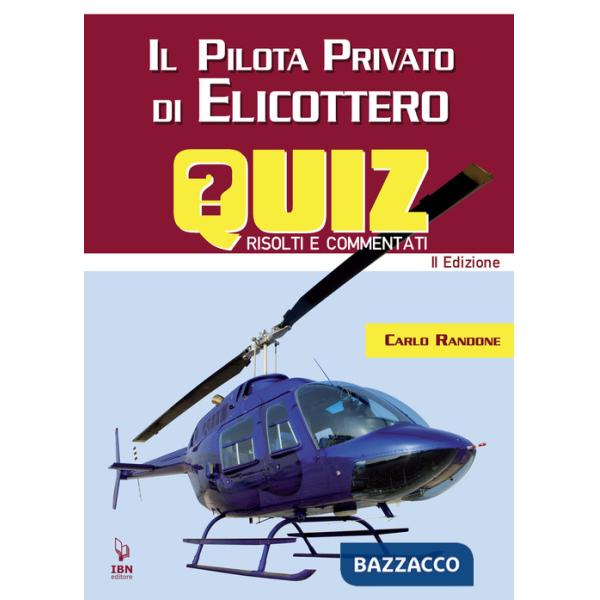 Pilota di elicottero. Quiz risolti e commentati (Il)