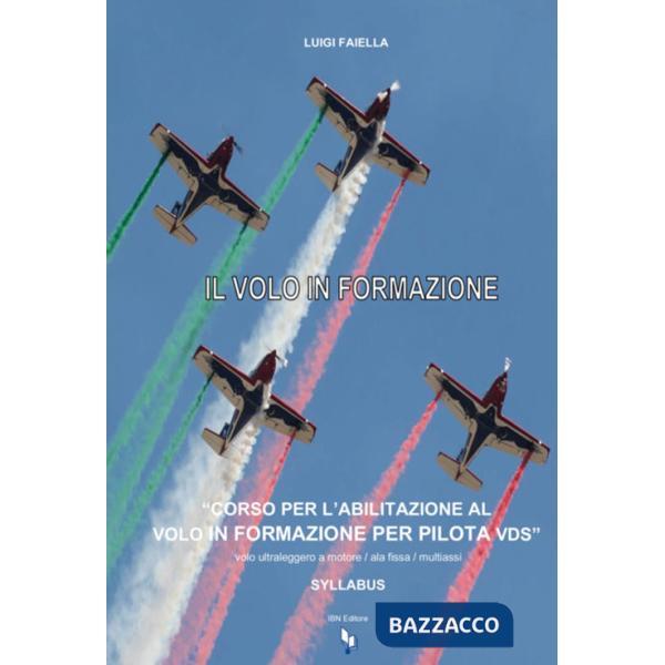 Volo in formazione Syllabus. Corso per abilitazione al volo in formazione per piloti VDS. Volo ultraleggero a motore/ala fissa/m