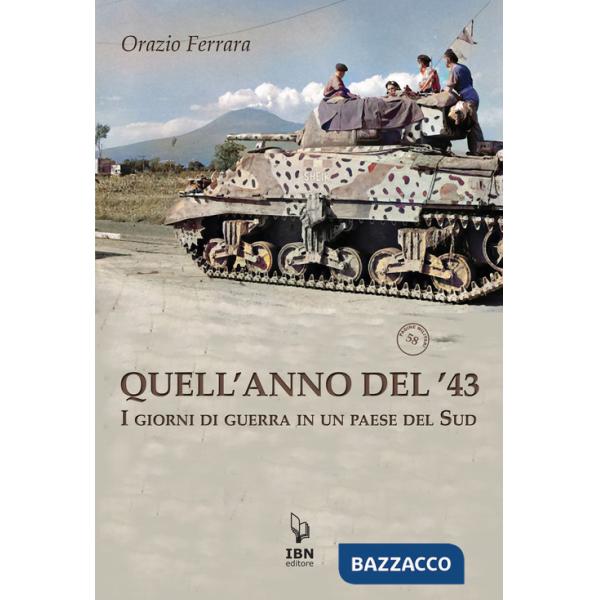 Quell'anno del '43. I giorni di guerra in un paese del Sud