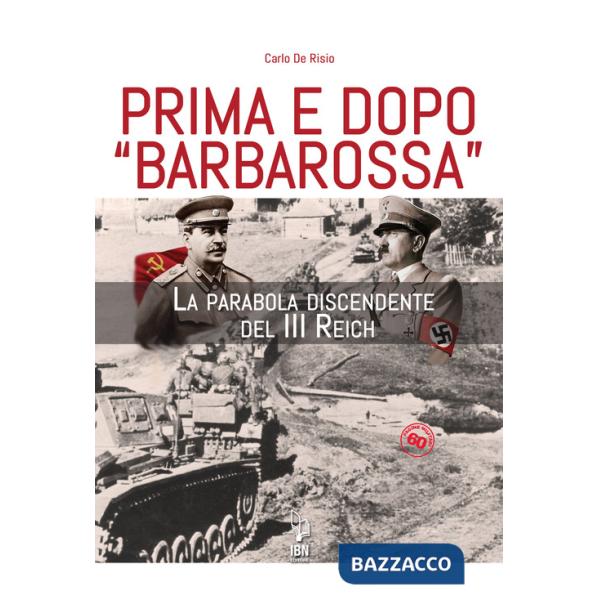 Prima e dopo Barbarossa. La parabola del III Reich