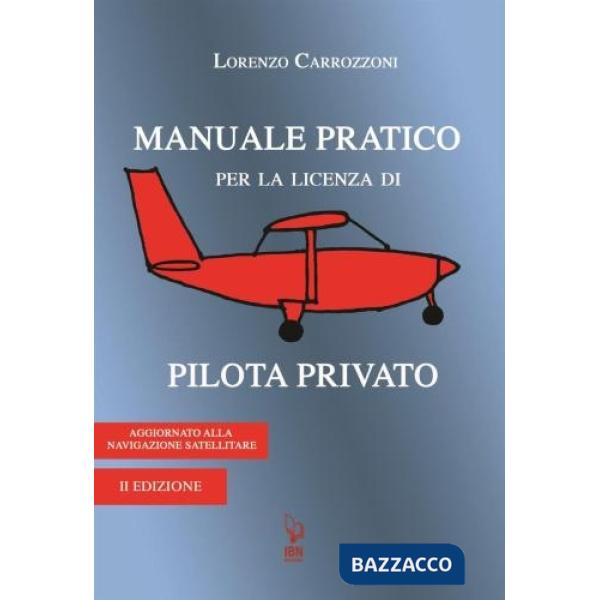 Manuale pratico per la licenza di pilota privato