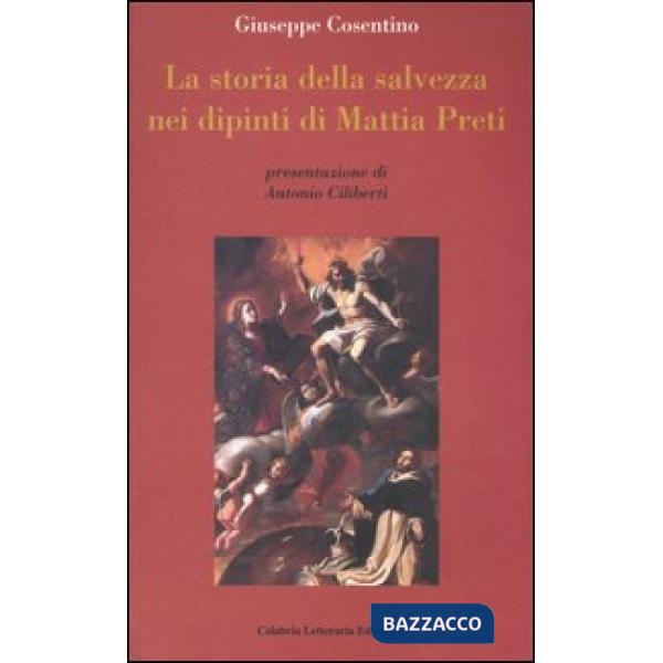 Storia della salvezza nei dipinti di Mattia Preti (La)