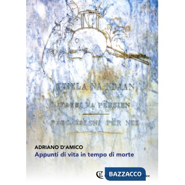 Appunti di vita in tempo di morte