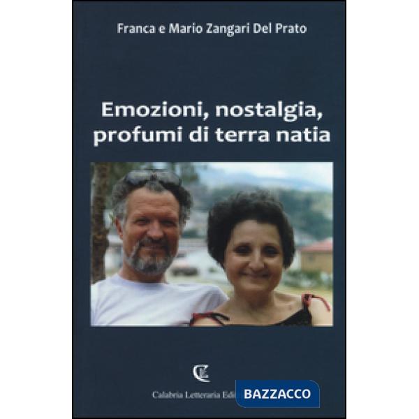 Emozioni, nostalgia, profumi di terra natia