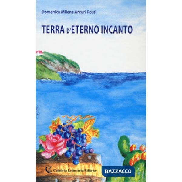 Terra d'eterno incanto