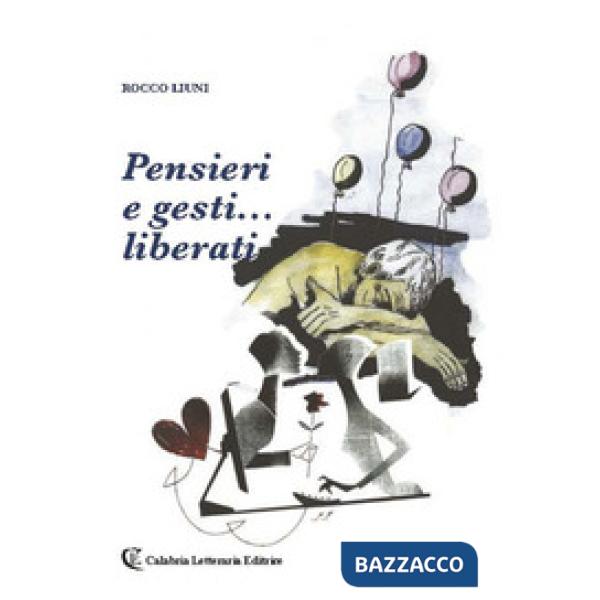 Pensieri e gesti... liberati