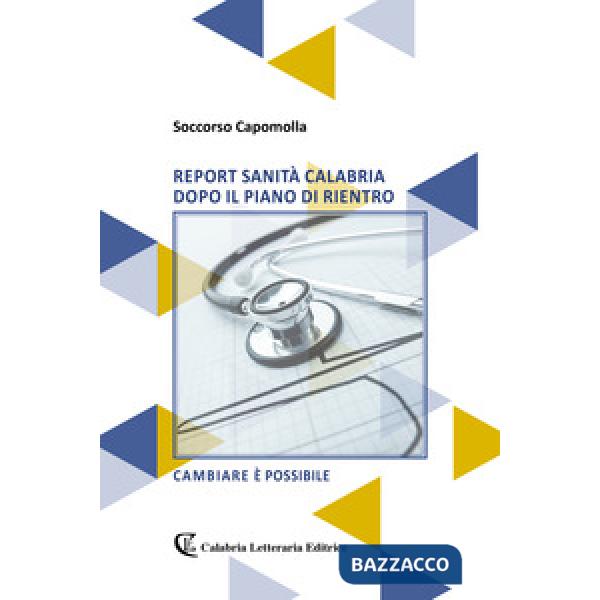 Report sanità Calabria dopo il piano di rientro