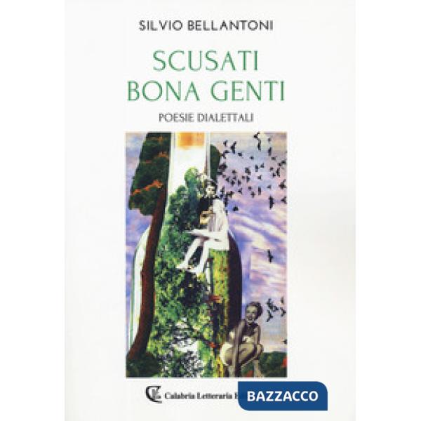 Scusati bona genti. Poesie dialettali