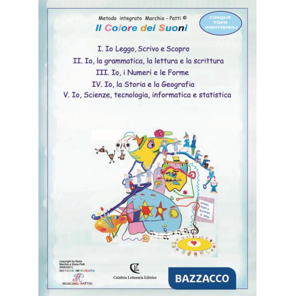 Colore dei suoni. Metodo integrato Marchio-Patti. Per la 3ª classe elementare (Il)