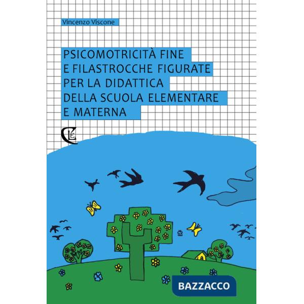 Psicomotricità fine e filastrocche figurate per la didattica della scuola elementare e materna