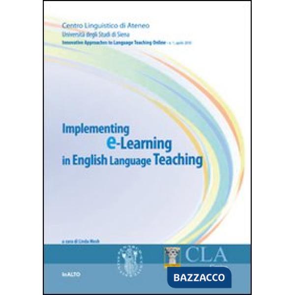 Implementing E-learning in English language teaching. Innovative approches to language teaching on line