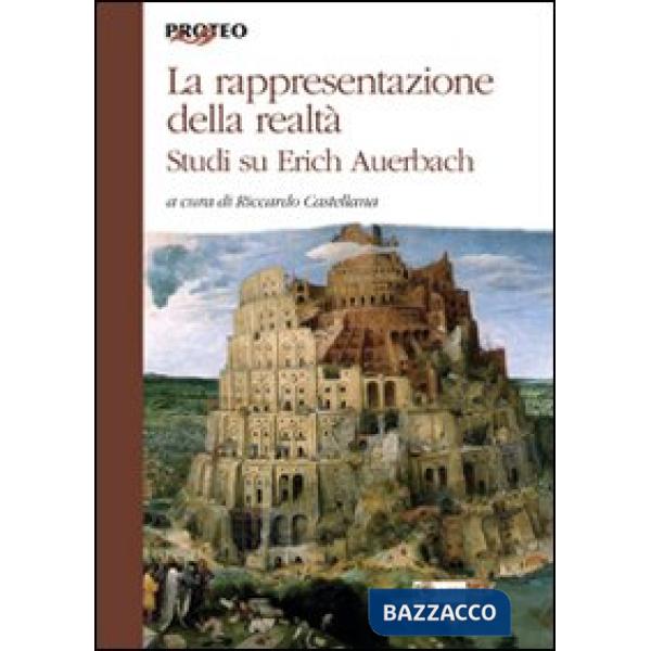 Rappresentazione della realtà. Studi su Erich Auerbach (La)