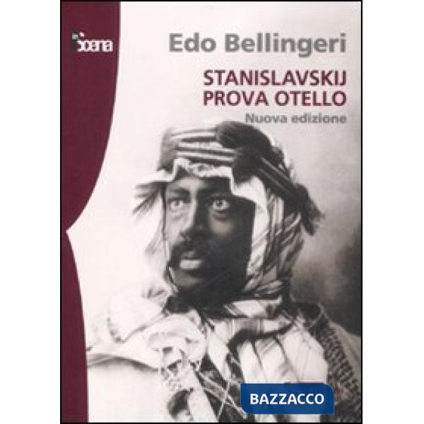 Stanislavskij prova Otello. Ediz. illustrata