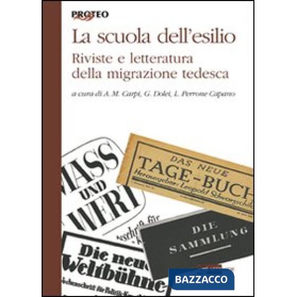 Scuola tedesca dell'esilio. Riviste e letteratura della migrazione tedesca (La)